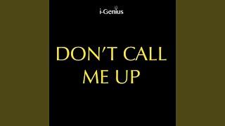 Dont Call Me Up Instrumental Remix