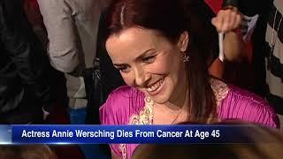 Actress Annie Wersching best known for role in 24 has died at 45 following battle with cancer