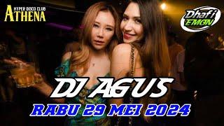 DJ AGUS TERBARU RABU 29 MEI 2024 FULL BASS  ATHENA BANJARMASIN