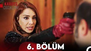 Kardeş Çocukları 6. Bölüm FULL HD