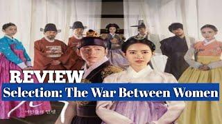 Review Drama Korea Kerajaan Joseon 2019 - Selection The War Between Women
