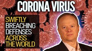 The Coronavirus Is Swiftly Breaching Defenses Across The World