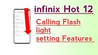 infinix Hot 12 Calling Flash light setting features