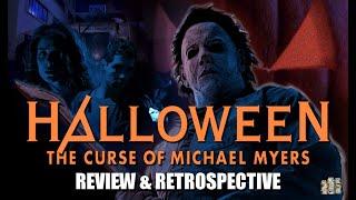 The Story of Halloween The Curse of Michael Myers 1995 - Review & Retrospective