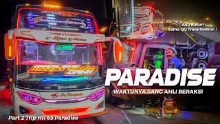  PAK BERO SENENG KETEMU BUS SATU INI   PARADISE ON FIRE TERDEPAN  - Trip HR 65 Part 2