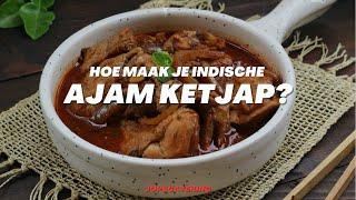 Hoe maak je Indische Ajam Ketjap? Ayam Kecap