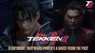 TEKKEN 8 STORYMODE CHAPTER 2 & 3 - WAYWARD POWER & A GHOST FROM THE PAST.