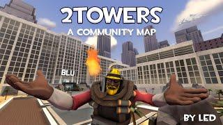2towers - A TF2 Community Map Gameplay and Shenanigans