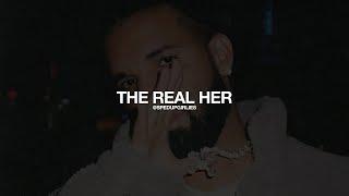 The Real Her - Drake ft. Lil Wayne & Andre 3000SPED UP