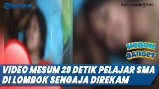 Viral Video Mesum 29 Detik Pelajar SMA di Lombok Sengaja Direkam Wanitanya Masih di Bawah Umur