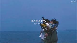 1 hr loop Honesty by Pink Sweat$