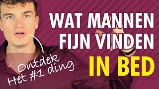 Wat vinden mannen fijn en lekker in bed? Het #1 ding