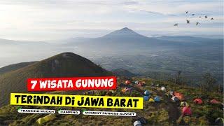 WISATA JAWA BARAT  7 GUNUNG TERINDAH DI JAWA BARAT JADI BURUAN PARA CAMPER