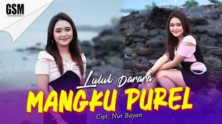 Dj Mangku Purel Ndemek pupu sampai munggah neng semeru - Luluk Darara I Official Music Video