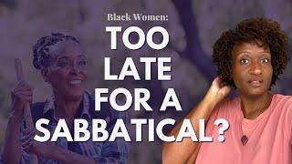 Am I Too Old for a Sabbatical  Black Women Abroad