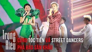 Trọng Hiếu phá đảo sân khấu cùng Tóc Tiên và các street dancers