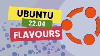 Ubuntu 22 04 Flavours - ein Überblick U.a. Kubuntu 22.04 Ubuntu Mate 22.04 Xubuntu 22.04 und Co.