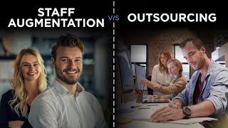 Don’t make this mistake Staff Augmentation vs Outsourcing COMPARED