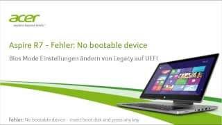 Aspire R7 - Fehler No bootable device