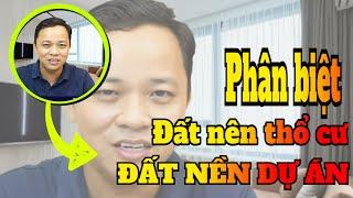 Đất nên thổ cư và đất nền dự án khác nhau thế nào những điều cần lưu ý khi mua I Phạm Văn Nam