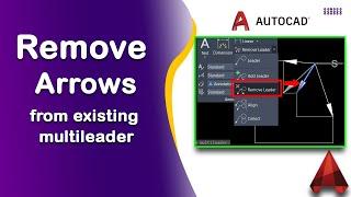 How to remove arrows from existing multileader in AutoCAD