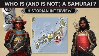 Who is and is NOT a Samurai? - Historian Interview