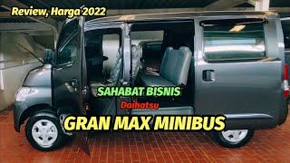 Harga &  Review  Daihatsu GRAN MAX Minibus  Sahabat Bisnis   tipe 1.3 D #granmax baru