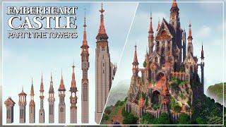 Emberheart Castle - Tutorial Part 1 The Towers