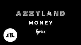 AZZYLAND - Money Lyrics