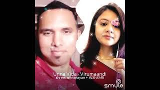 #Unnavida  #SmuleCover  #Ulaganaayagan  #Ilayaraja  Shreeram Narayan & Aishwarya Shriram