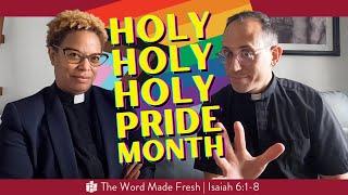 HOLY HOLY HOLY PRIDE MONTH  The Word Made Fresh Isaiah 61-8