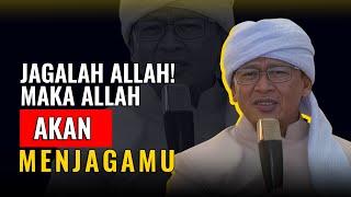 JAGALAH ALLAH ALLAH AKAN MENJAGAMU  KH. ABDULLAH GYMNASTIAR