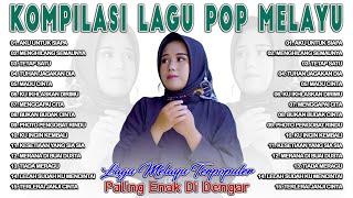 Lagu Pop Melayu Terpopuler  Kompilasi Pop Melayu Pilihan  Lagu Melayu Paling Enak Didengar