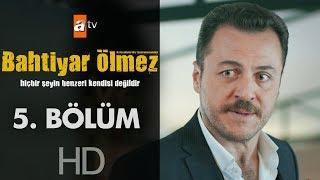 Bahtiyar Ölmez 5. Bölüm