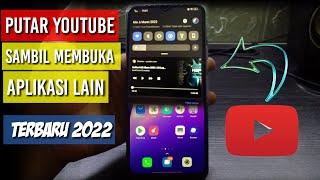 Cara Memutar Youtube di Latar Belakang Sambil Membuka Aplikasi Lainnya