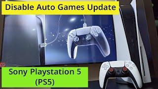 How To Disable Auto Update Games on PS5  Sony PlayStation 5