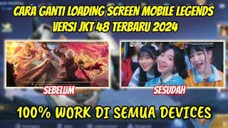 CARA GANTI LOADING SCREEN MOBILE LEGEND 2024  CARA PASANG LOADING SCREEN ML 2024