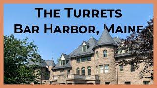 ICAA Travel Revisited The Turrets in Bar Harbor Maine with Sargent C. Gardiner