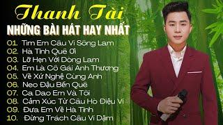 Tìm Em Câu Ví Sông Lam Hà Tĩnh Quê Ơi - Thanh Tài  Liên Khúc Dân Ca Xứ Nghệ Say Lòng Người Nghe