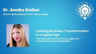 Leading Business Transformation in a Digital Age  Annika Steiber Rendanheyi Silicon Valley Center