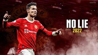 Cristiano Ronaldo ► NO LIE - Sean Paul ft. Dua Lipa • Manchester United Skills & Goals 2022  HD