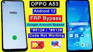 Oppo A53 FRP Bypass 2022 CPH2127*#813#  *#812# Code Not WorkingFRP Lock Google Bypass Android 12
