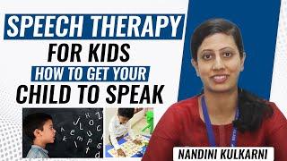 Speech Therapy for Kids - How to Get Your Child to Speak  Nandini Kulkarni