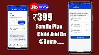 How to add family member in jio postpaid family plan ?