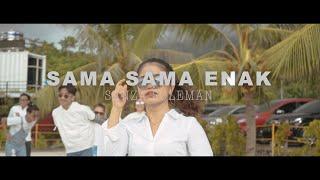 SAMA SAMA ENAK - SANZA SOLEMAN Official Music Video