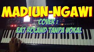 MADIUN-NGAWI KARAOKE cover EA7 ROLAND