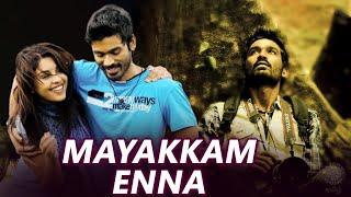 Mayakkam Enna Tamil Full Movie  மயக்கம் என்ன  Dhanush Richa Gangopadhyay