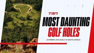 The Most Daunting Golf Holes in the World