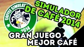 SIMULADOR DE CAFÉ 2014 - Mierdijuegos 28