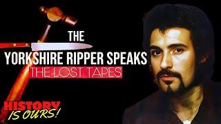 The Yorkshire Ripper Speaks The Lost Tapes  True Crime Documentary  HistoryIsOurs